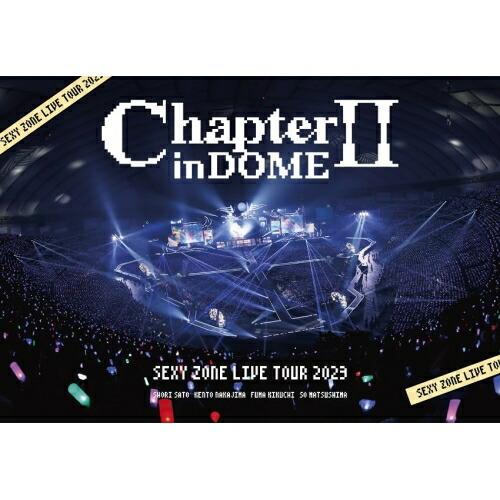 DVD/Sexy Zone/SEXY ZONE LIVE TOUR 2023 ChapterII in DOME (本編ディスク+特典ディスク) (通常盤)