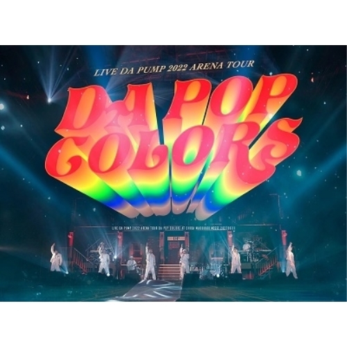 BD/DA PUMP/LIVE DA PUMP 2022 ARENA TOUR DA POP COLORS at 幕張メッセ国際展示場 20220611(Blu-ray) (Blu-ray+2CD(スマプラ対応)) (初回生産限定盤)