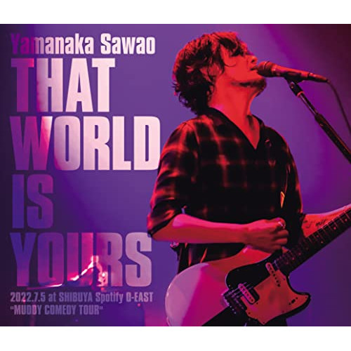 BD/山中さわお/THAT WORLD IS YOURS 2022.7.5 at SHIBUYA Spotify O-EAST ”MUDDY COMEDY TOUR”(Blu-ray) 6,072円