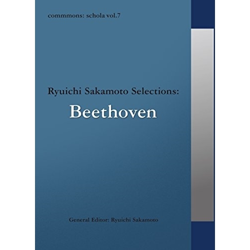 坂本龍一 スコラ commmons schola vol.7:Beethoven vol.7】Beethoven（ベートーヴェン） ｜ commmons: schola