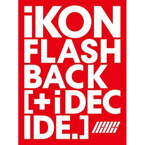 CD/iKON/FLASHBACK(+ i DECIDE) (CD+DVD(スマプラ対応)) (歌詞ブックレット)の通販は 7,792円