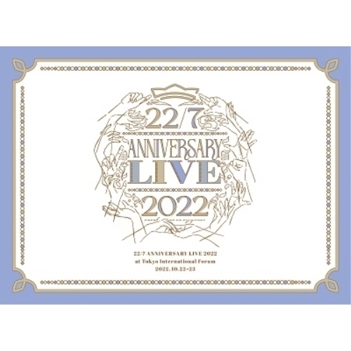 BD/22/7/22/7 LIVE at 東京国際フォーラム 〜ANNIVERSARY LIVE 2022〜(Blu-ray) (完全生産限定盤)