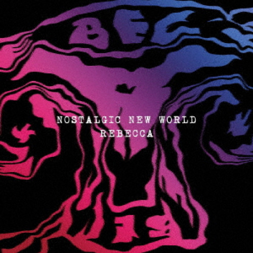 LP(30cm)/レベッカ/NOSTALGIC NEW WORLD (完全生産限定盤)