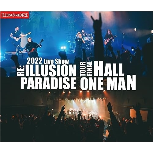 CD/イリュージョン・フォース/2022ライヴ・ショウ〜リ・イリュージョン・パラダイス・ツアー・ファイナル・ホール・ワンマン (2CD+DVD) (解説付)