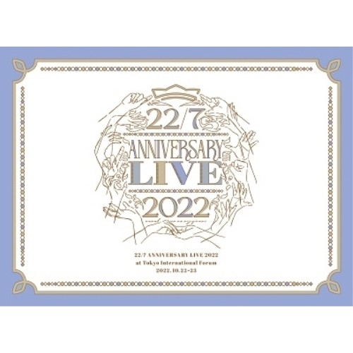 BD/22/7/22/7 LIVE at 東京国際フォーラム 〜ANNIVERSARY LIVE 2022〜(Blu-ray) (完全生産限定盤)