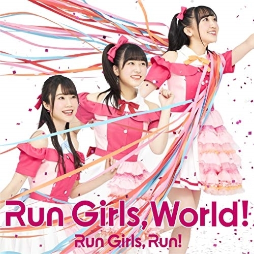 CD/Run Girls, Run!/Run Girls, World! (CD+Blu-ray)