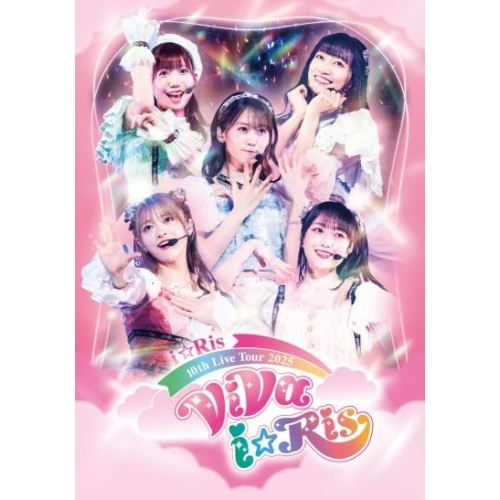 DVD/アニメ/i☆Ris 10th Live Tour 2025 〜ViVa i☆Ris〜
