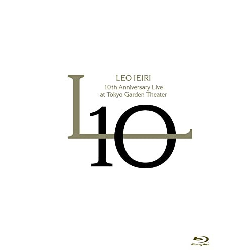 BD/家入レオ/10th Anniversary Live at 東京ガーデンシアター(Blu-ray)