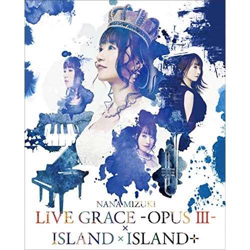 BD/水樹奈々/NANA MIZUKI LIVE GRACE-OPUS III-×ISLAND×ISLAND+(Blu-ray)