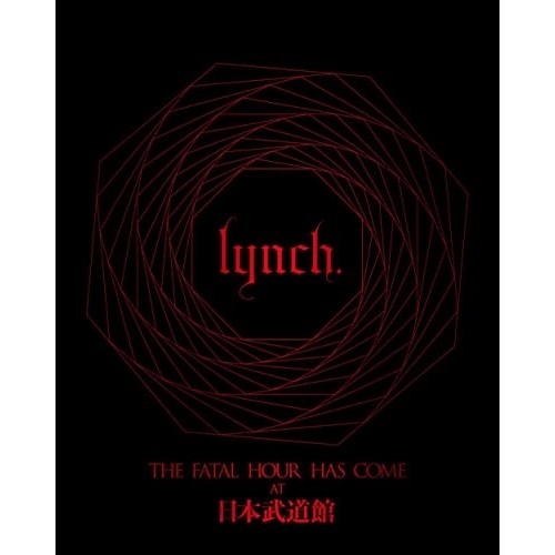 BD/lynch./THE FATAL HOUR HAS COME AT 日本武道館(Blu-ray) (初回限定豪華版)