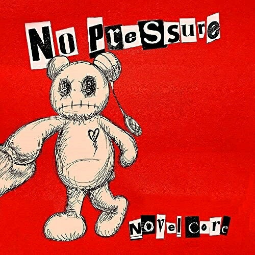 CD/Novel Core/No Pressure (CD+Blu-ray(スマプラ対応)) (初回生産限定盤)の通販は 6,078円