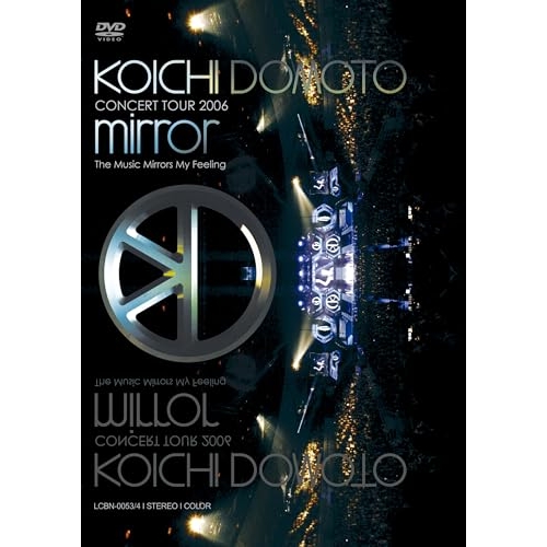 DVD/堂本光一/KOICHI DOMOTO CONCERT TOUR 2006 mirror 〜The Music Mirrors My Feeling〜