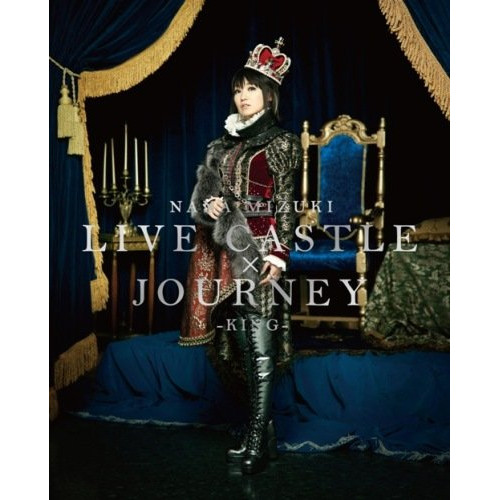 BD/水樹奈々/NANA MIZUKI LIVE CASTLE×JOURNEY -KING-(Blu-ray)の通販は 7,496円