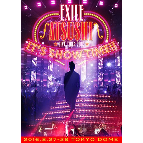 DVD/EXILE ATSUSHI/EXILE ATSUSHI LIVE TOUR 2016 ”IT'S SHOW TIME!!” (2DVD(スマプラ対応)) (通常版)