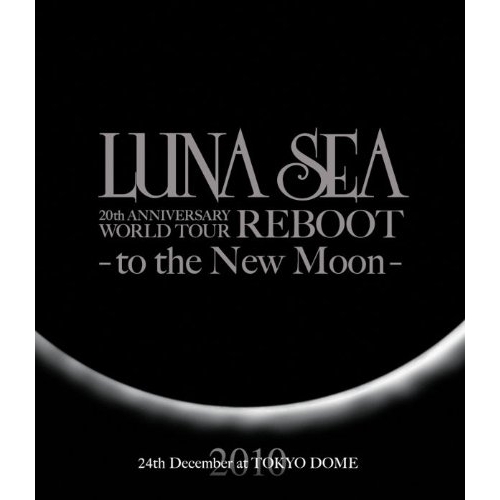 BD/LUNA SEA/LUNA SEA 20th ANNIVERSARY WORLD TOUR REBOOT -to the New Moon- 24th December,2010 at TOKYO DOME(Blu-ray) 6,639円