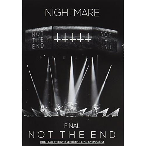 DVD/NIGHTMARE/NIGHTMARE FINAL「NOT THE END」2016.11.23 ＠ TOKYO METROPOLITAN GYMNASIUM (2DVD+CD) (初回生産限定版)の通販は