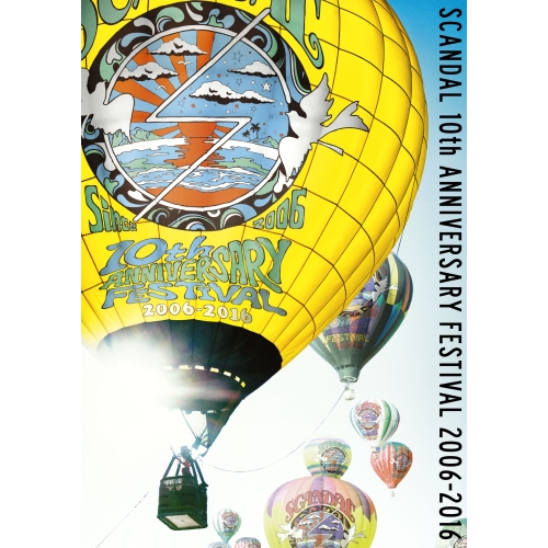 BD/SCANDAL/SCANDAL 10th ANNIVERSARY FESTIVAL「2006-2016」(Blu-ray)