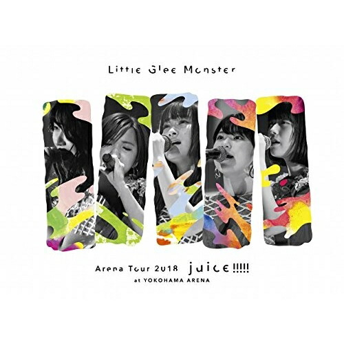 DVD/Little Glee Monster/Little Glee Monster Arena Tour 2018 juice !!!!! at YOKOHAMA ARENA (初回生産限定版)の通販は