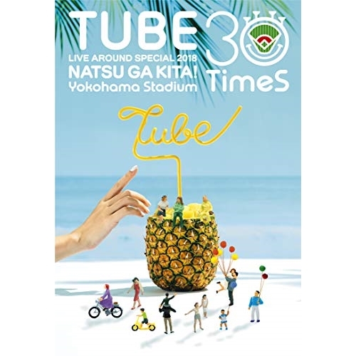 BD/TUBE/TUBE LIVE AROUND SPECIAL 2018 NATSU GA KITA! Yokohama Stadium 30 TimeS(Blu-ray)
