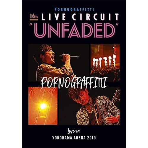 DVD/ポルノグラフィティ/16thライヴサーキット”UNFADED” Live in YOKOHAMA ARENA 2019の通販は 5,166円