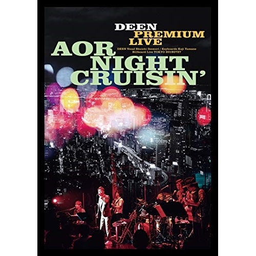DVD/DEEN/DEEN PREMIUM LIVE AOR NIGHT CRUISIN'