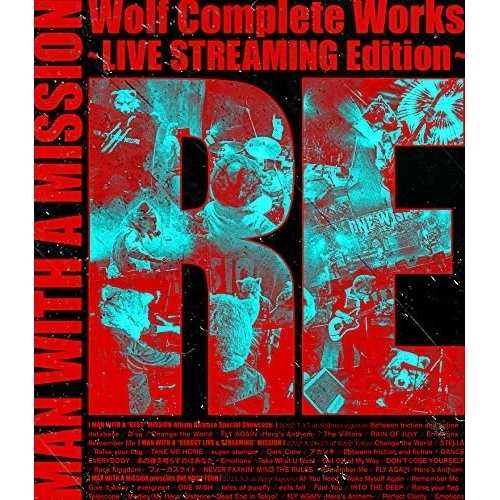 BD/MAN WITH A MISSION/Wolf Complete Works 〜LIVE STREAMING Edition〜 RE(Blu-ray)の通販は