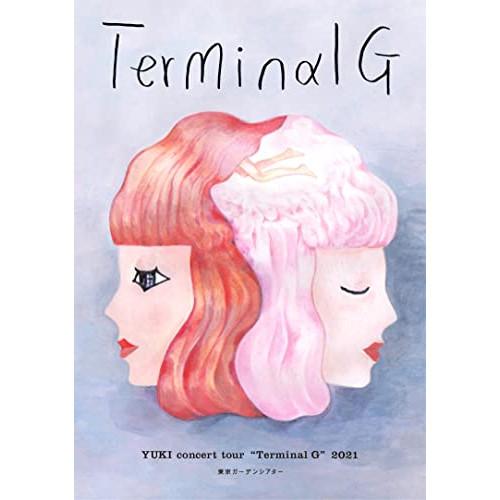 BD/YUKI/YUKI concert tour ”Terminal G” 2021 東京ガーデンシアター(Blu-ray) (Blu-ray+2CD) (初回生産限定盤)