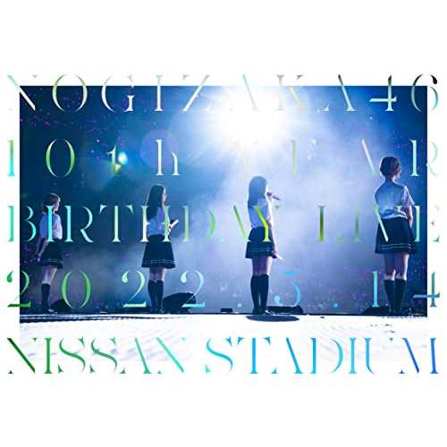 DVD/乃木坂46/10th YEAR BIRTHDAY LIVE 2022.5.14-15 NISSAN STADIUM DAY1の通販は