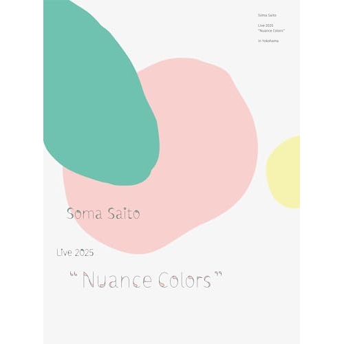BD/斉藤壮馬/斉藤壮馬 Live 2025 ”Nuance Colors” in Yokohama(Blu-ray) (完全生産限定盤)