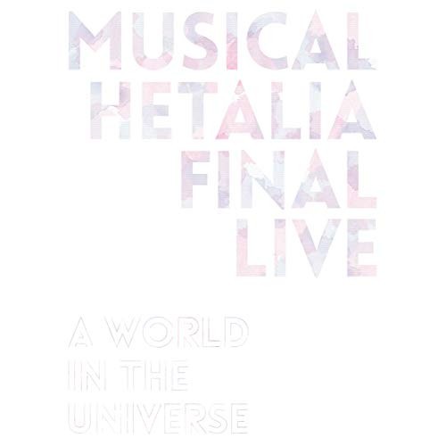 BD/オムニバス/ミュージカル「ヘタリア」FINAL LIVE 〜A World in the Universe〜 Blu-ray BOX(Blu-ray) (本編