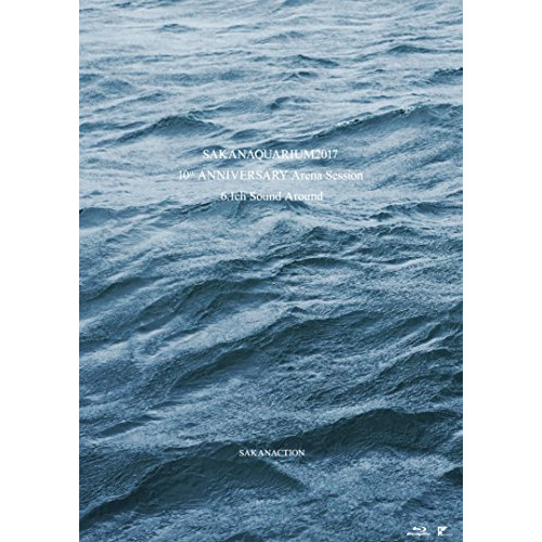 BD/サカナクション/SAKANAQUARIUM2017 10th ANNIVERSARY Arena Session 6.1ch Sound Around(Blu-ray) (通常版)