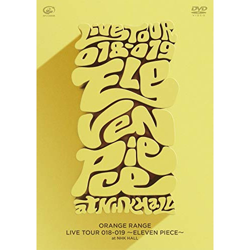 DVD/ORANGE RANGE/LIVE TOUR 018-019 〜ELEVEN PIECE〜 at NHKホール