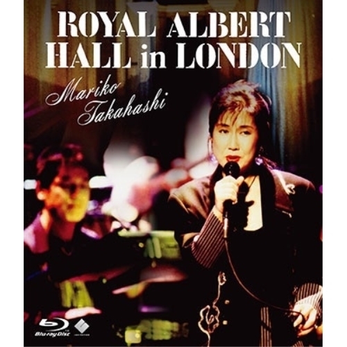 BD/高橋真梨子/MARIKO TAKAHASHI ROYAL ALBERT HALL in LONDON(Blu-ray)