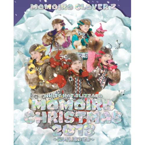BD/ももいろクローバーZ/WHITE HOT BLIZZARD MOMOIRO CHRISTMAS 2013 〜美しき極寒の世界〜(Blu-ray)