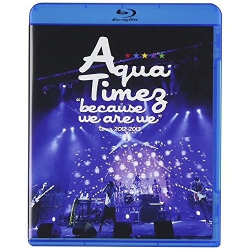 BD/Aqua Timez/”because we are we”tour 2012-2013(Blu-ray)