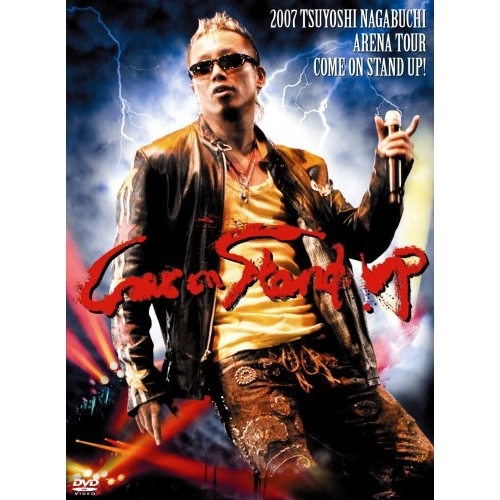 DVD/長渕剛/2007 TSUYOSHI NAGABUCHI ARENA TOUR COME ON STAND UP!の通販は