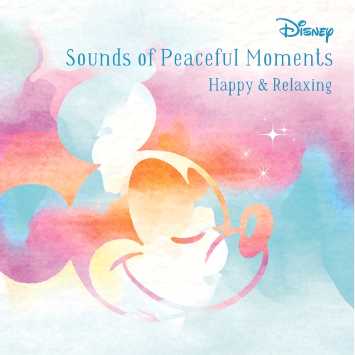 CD/ヒーリング/ディズニー サウンド・オブ・ピースフル・モーメント ハッピー&リラックス