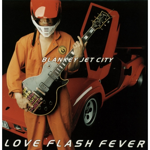 LP(30cm)/BLANKEY JET CITY/LOVE FLASH FEVER (180g重量盤 LP(30cm)/BLANKEY JET CITY/LOVE FLASH FEVER (180g重量盤