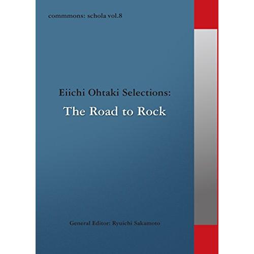 CD/オムニバス/commmons: schola vol.8 Eiichi Ohtaki Selections:The Road to Rock (解説付)
