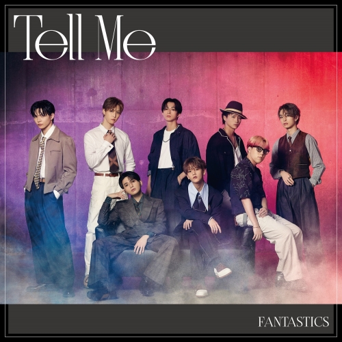 CD/FANTASTICS from EXILE TRIBE/Tell Me (CD+DVD) (LIVE盤)