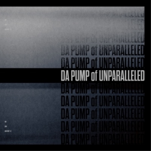 LP(30cm)/DA PUMP/DA PUMP of UNPARALLELED (初回生産限定盤)の通販は