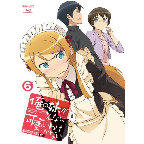 Blu-ray/TVアニメ/俺の妹がこんなに可愛いわけがない 6(Blu-ray) (Blu-ray+CD) (完全生産限定版) / ANZX-9761