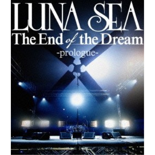 Blu-ray/LUNA SEA/The End of the Dream -prologue-(Blu-ray) / YIXQ