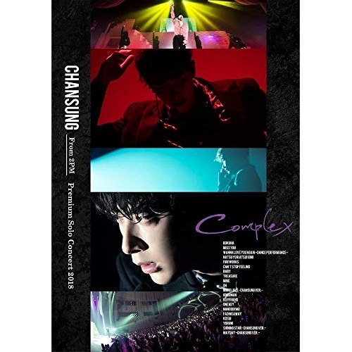 BD/CHANSUNG(From 2PM)/CHANSUNG(From 2PM) Premium Solo Concert 2018 ”Complex”(Blu-ray) (本編Blu-ray+特典DVD) (完全生産限定版)