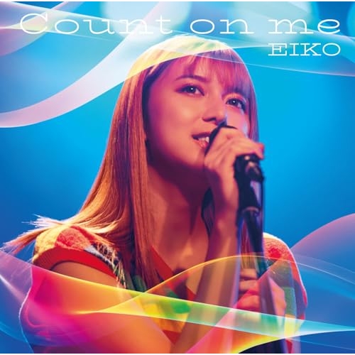 CD/EIKO/Count on me (CD+Blu-ray) (初回生産限定盤) / SRCL-13280