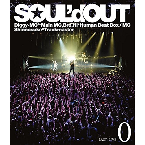 Blu-ray/SOUL'd OUT/SOUL'd OUT LAST LIVE ” 0 ”(Blu-ray) / SEXL-54