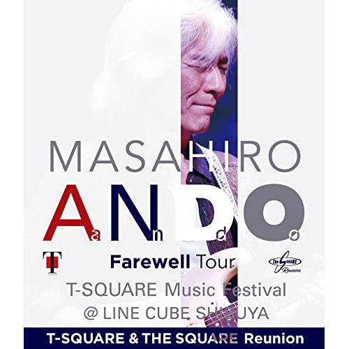 BD/T-SQUARE &amp; THE SQUARE Reunion/( LIVE &amp; DOCUMENT ) 安藤正容 Farewell Tour ”T-SQUARE Music Festival @LINE CUBE SHIBUYA” より〜(Blu-ray)