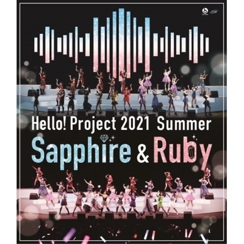 BD/Hello! Project/Hello! Project 2021 Summer Sapphire &amp; Ruby(Blu-ray)