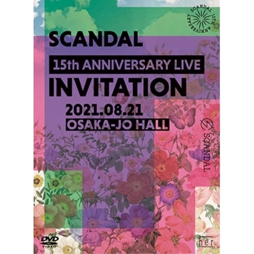 DVD/SCANDAL/SCANDAL 15th ANNIVERSARY LIVE 『INVITATION』 at OSAKA-JO HALL (DVD+2CD) (初回限定盤)の通販は