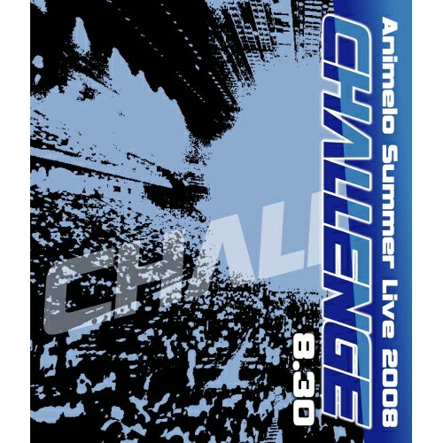 Blu-ray/アニメ/Animelo Summer Live 2008 CHALLENGE 8.30(Blu-ray) / KIXM-3